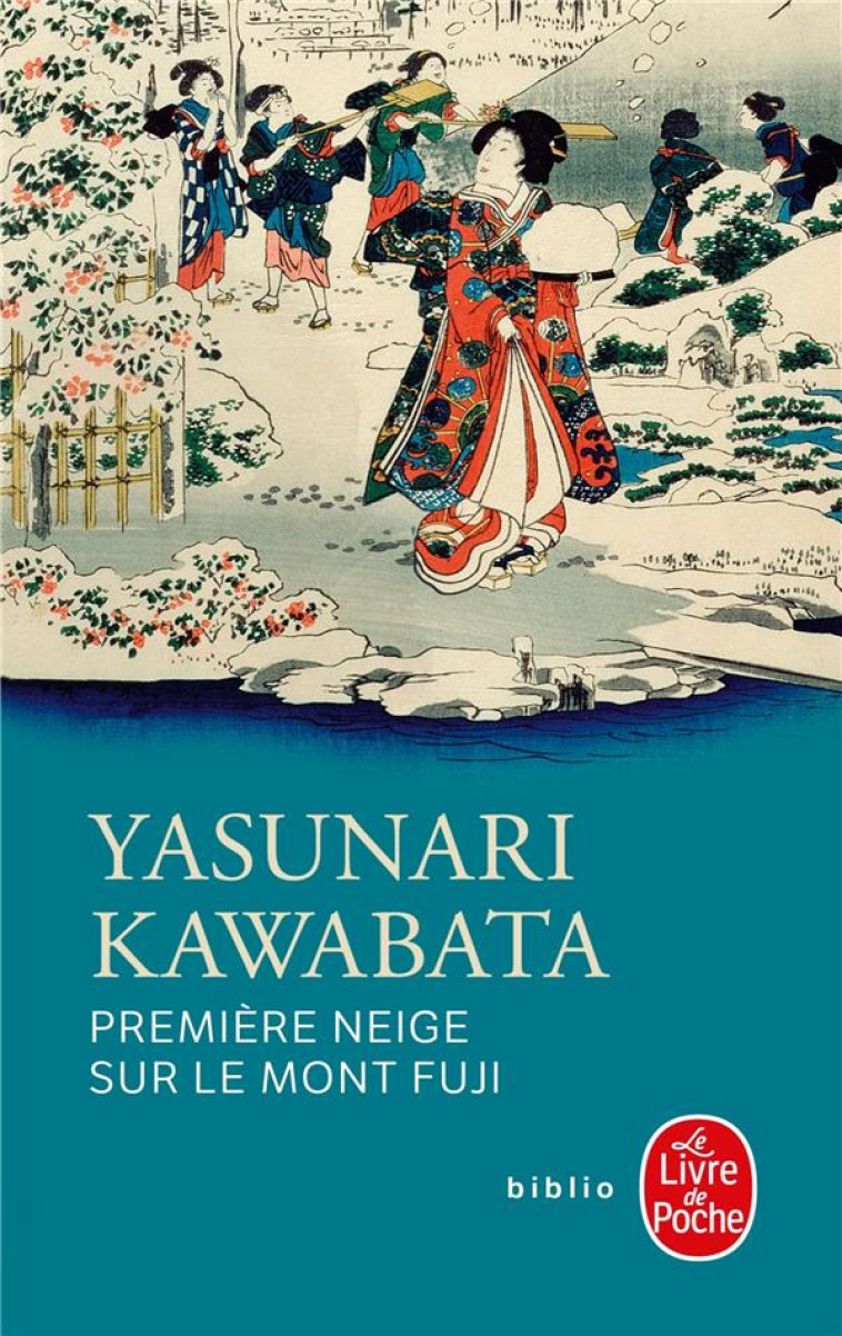 PREMIERE NEIGE SUR LE MONT FUJI - KAWABATA YASUNARI - Le Livre de poche