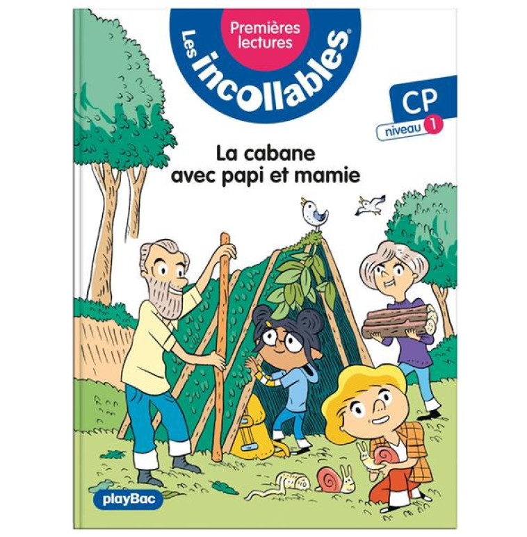 LES INCOLLABLES - PREMIÈRES LECTURES - TOME 14 - LA CABANE AVEC PAPI ET MAMIE - NIVEAU 1 - MARIE LENNE-FOUQUET - PRISMA