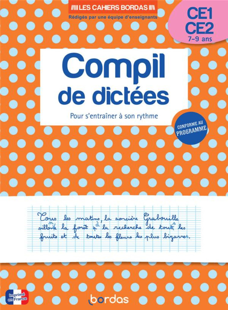 LES CAHIERS BORDAS - COMPIL DE DICT?ES POUR S-ENTRA?NER ? SON RYTHME CE1-CE2 - FRANCOISE LEMAU - BORDAS