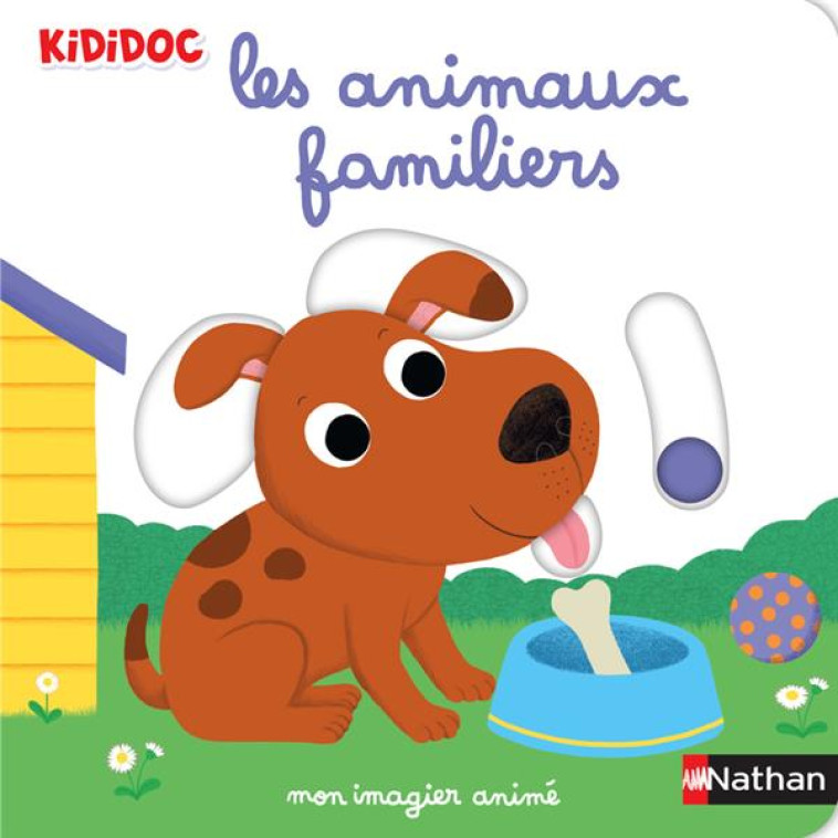 MON IMAGIER ANIMÉ LES ANIMAUX FAMILIERS - CHOUX NATHALIE - CLE INTERNAT