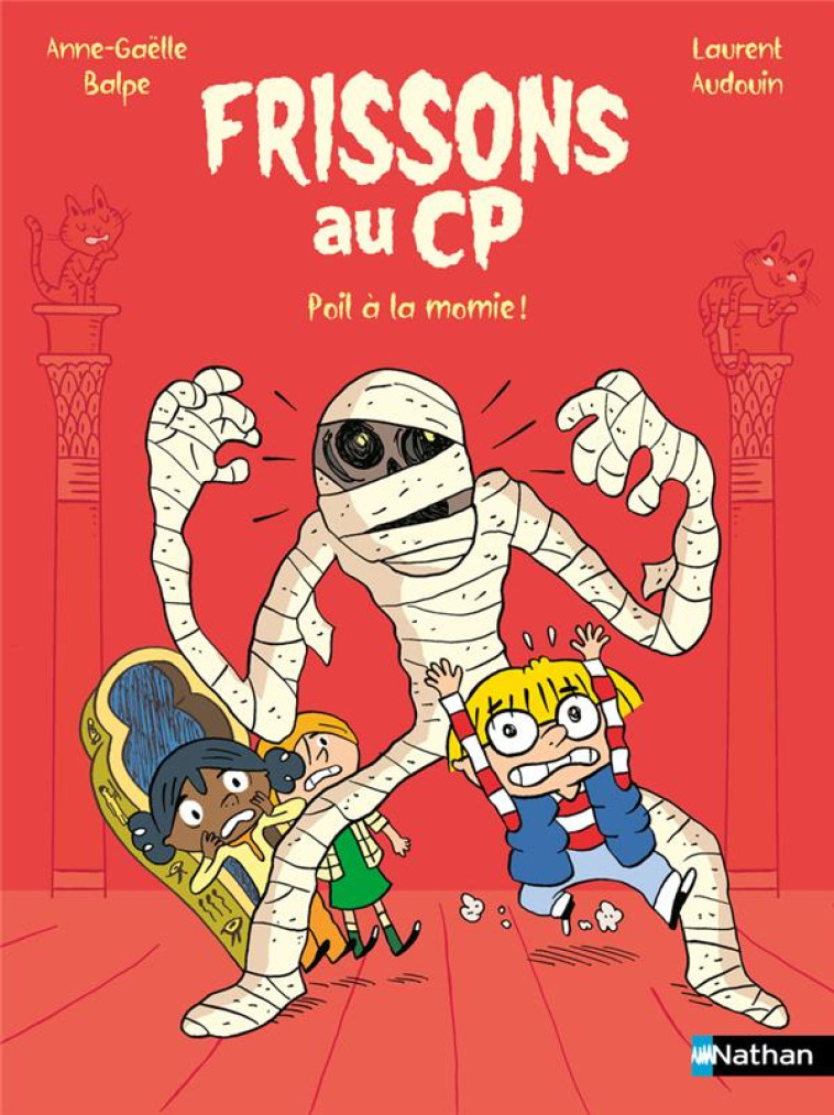 FRISSONS AU CP : POIL A LA MOMIE ! - BALPE/AUDOUIN - CLE INTERNAT