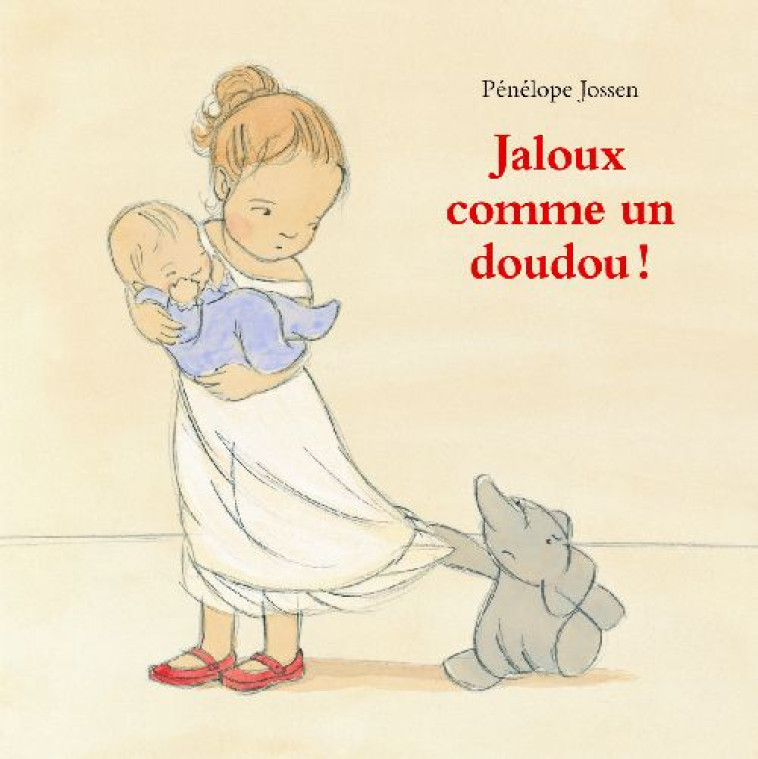 JALOUX COMME UN DOUDOU ! - JOSSEN PENELOPE - EDL