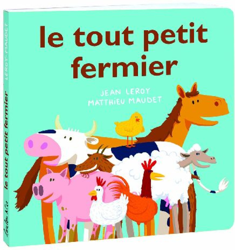 LE TOUT PETIT FERMIER - MAUDET/LEROY - EDL