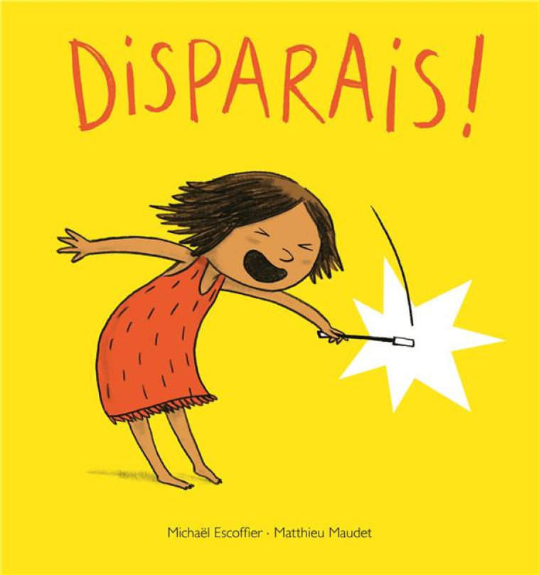 DISPARAIS ! - MICHAEL ESCOFFIER - Ecole des loisirs