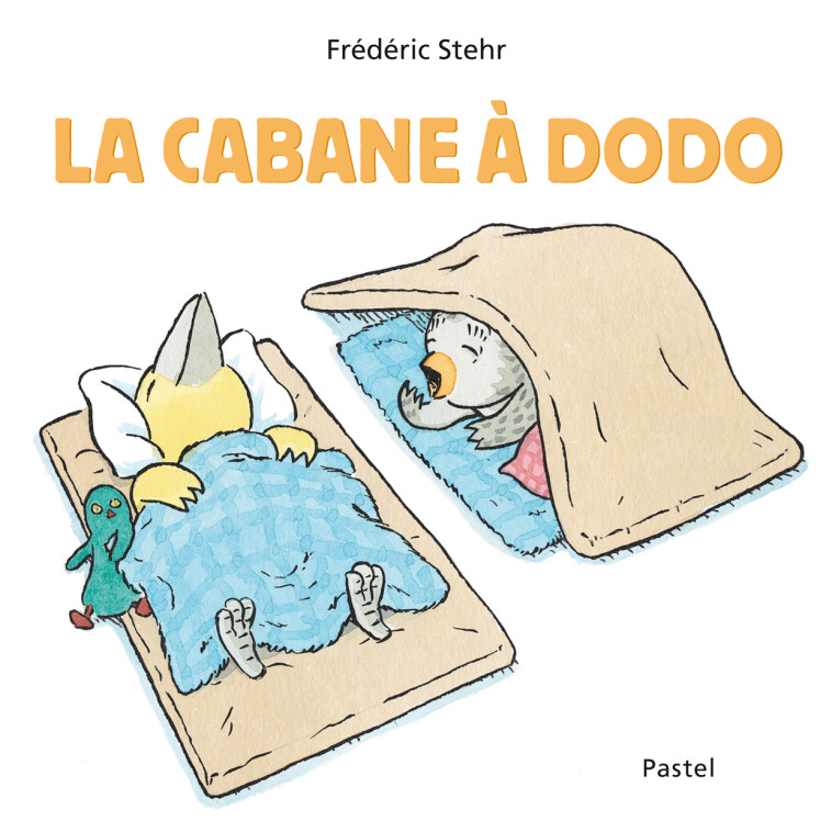 Cabane a dodo (La) - Frédéric Stehr - EDL