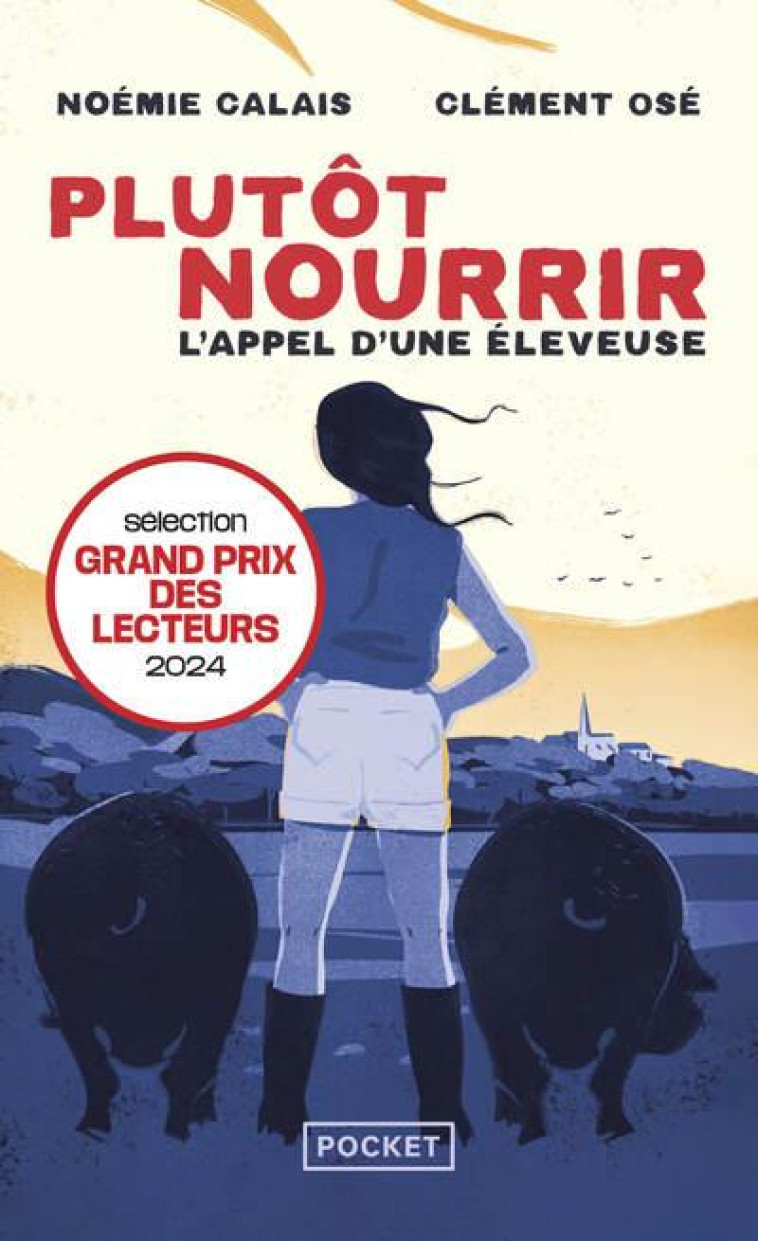 PLUTÔT NOURRIR - L'APPEL D'UNE ÉLEVEUSE - CLEMENT OSE - POCKET