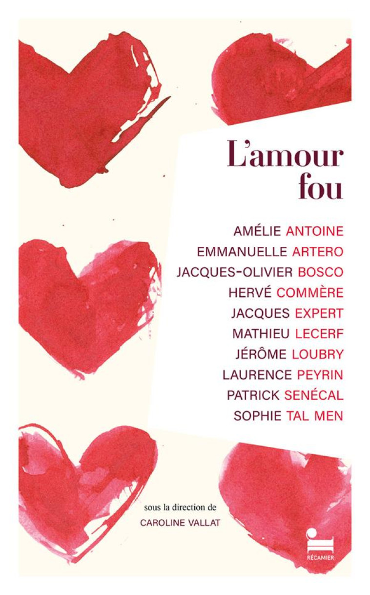 L-AMOUR FOU - ANTOINE/BOSCO/ARTERO - RECAMIER