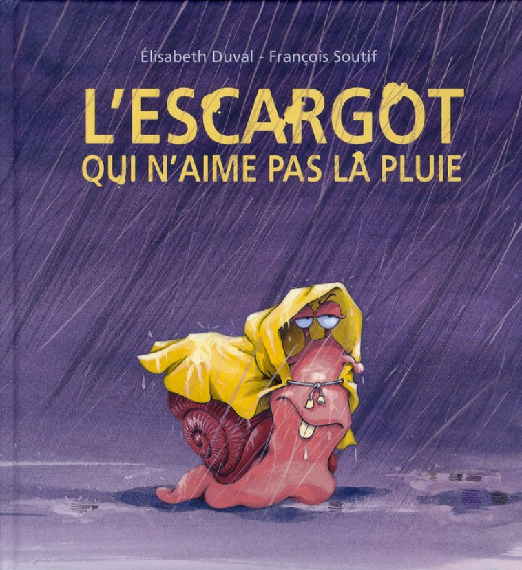 L'ESCARGOT QUI N AIMAIT PAS LA PLUIE - SOUTIF FRANCOIS - KALEIDOSC