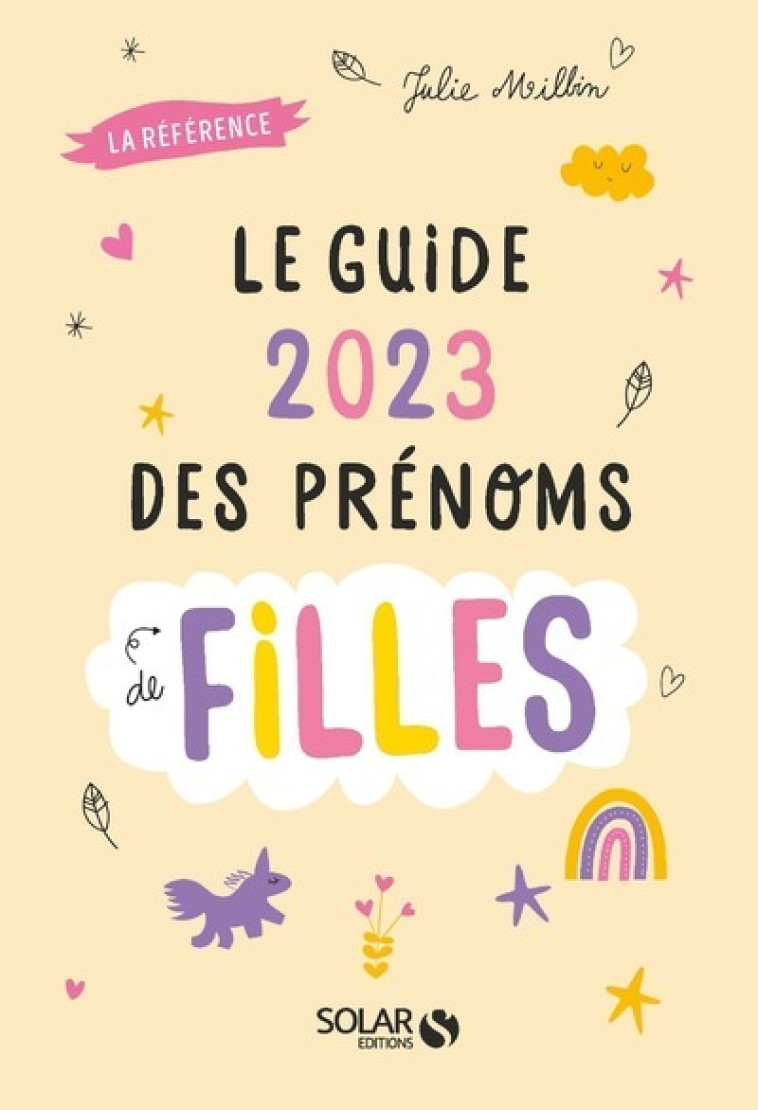 LE GUIDE 2023 DES PRENOMS DE FILLES - Julie Milbin - SOLAR