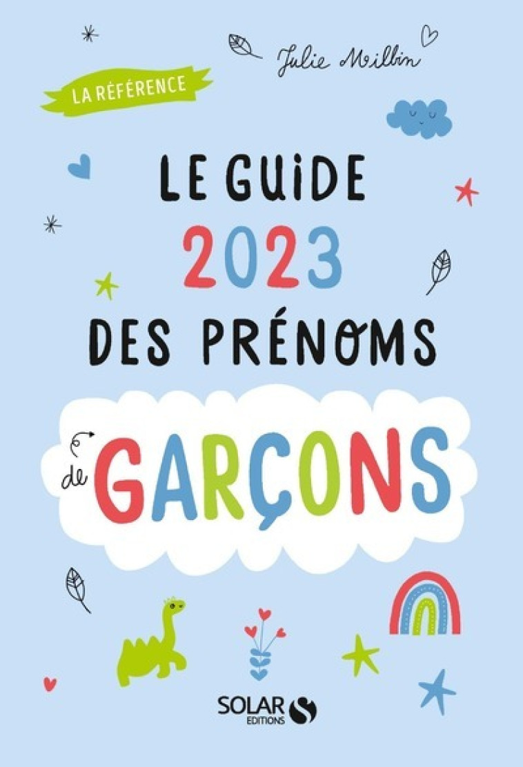 LE GUIDE 2023 DES PRENOMS DE GARCONS - Julie Milbin - SOLAR