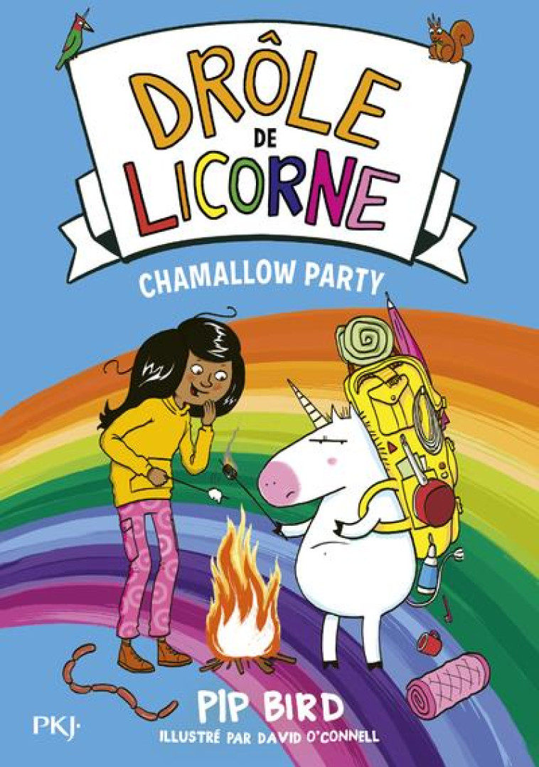 DROLE DE LICORNE - TOME 6 CHAMALLOW PARTY - VOL06 - BIRD/O-CONNELL - POCKET