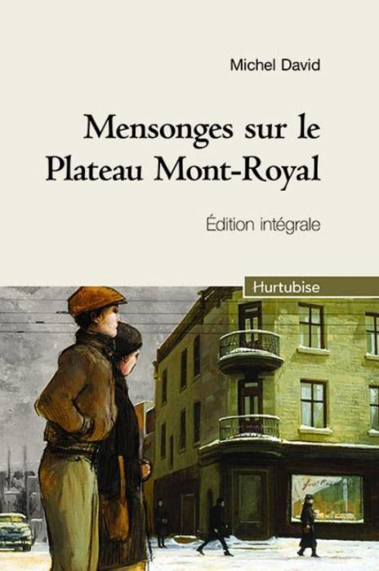 MENSONGES SUR LE PLATEAU MONT-ROYAL  -  COFFRET - DAVID, MICHEL - ÉDITIONS HURTUBISE INC.