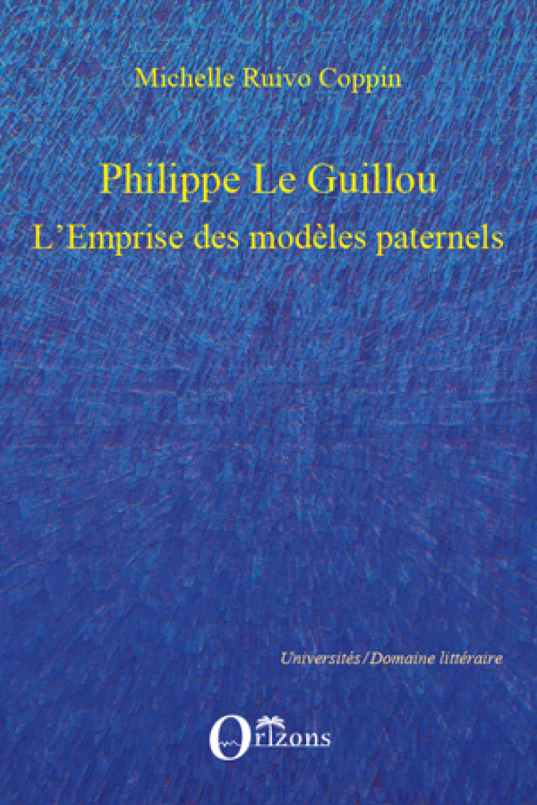 PHILIPPE LE GUILLOU  -  L'EMPRISE DES MODELES PATERNELS - RUIVO COPPIN MICHELL - L'HARMATTAN