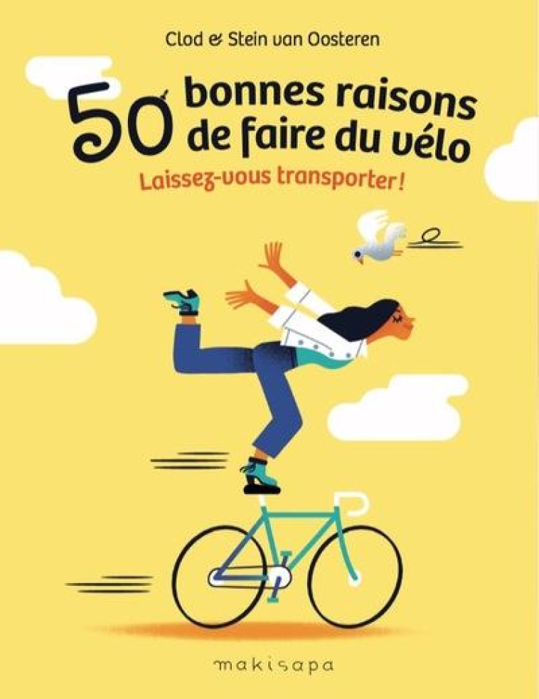 50 BONNES RAISONS DE FAIRE DU VELO - LAISSEZ-VOUS TRANSPORTER ! - VAN OOSTEREN/CLOD - BOOKS ON DEMAND