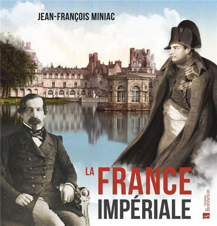 LA FRANCE IMPERIALE - MINIAC - BONNETON