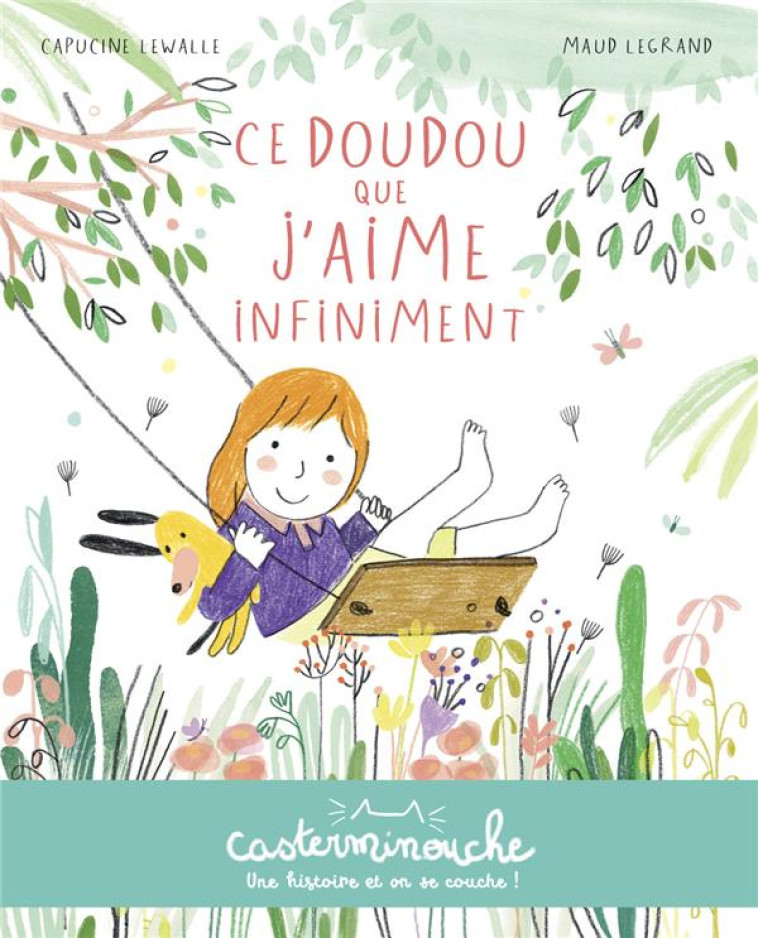 CASTERMINOUCHE - CE DOUDOU QUE J-AIME INFINIMENT - PETITS ALBUMS SOUPLES - LEWALLE/LEGRAND - CASTERMAN