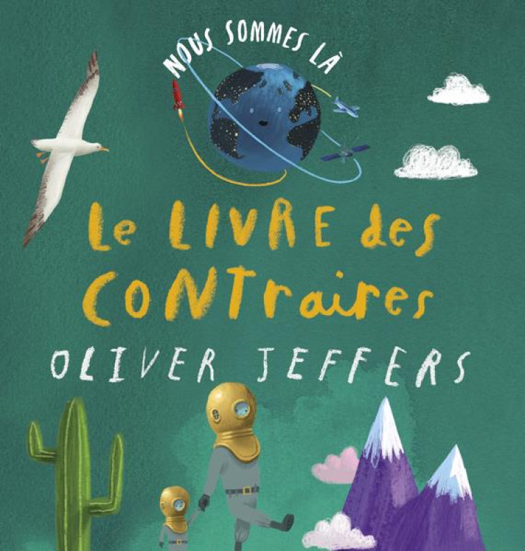 NOUS SOMMES LA  LE LIVRE DES CONTRAIRES - JEFFERS - KALEIDOSCOPE