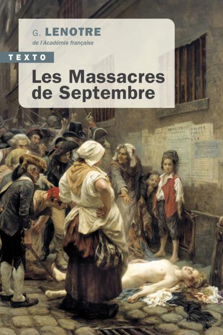 LES MASSACRES DE SEPTEMBRE - LENOTRE - TALLANDIER