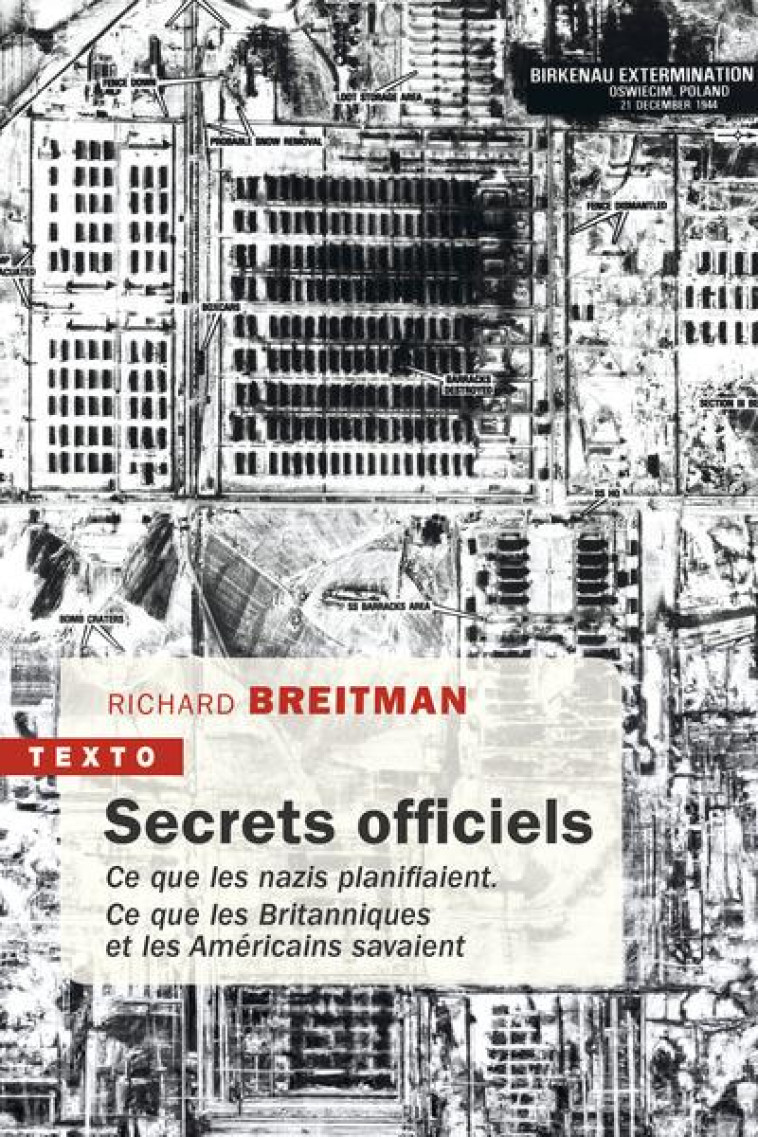 SECRETS OFFICIELS - CE QUE LES NAZIS PLANIFIAIENT. CE QUE LES BRITANNIQUES ET LES AMERICAINS SAVAIEN - BREITMAN - TALLANDIER