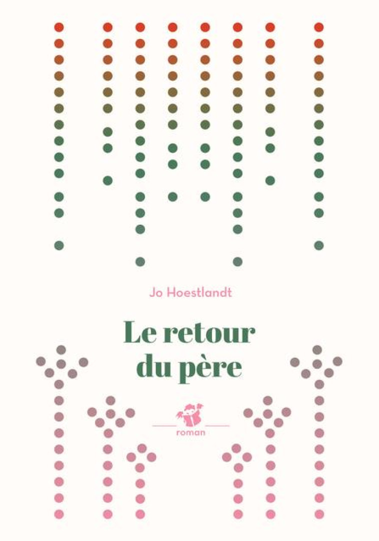 LE RETOUR DU PERE - HOESTLANDT - THIERRY MAGNIER