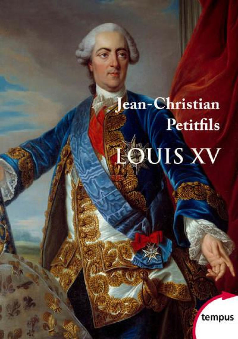 LOUIS XV - PETITFILS J-C. - PERRIN