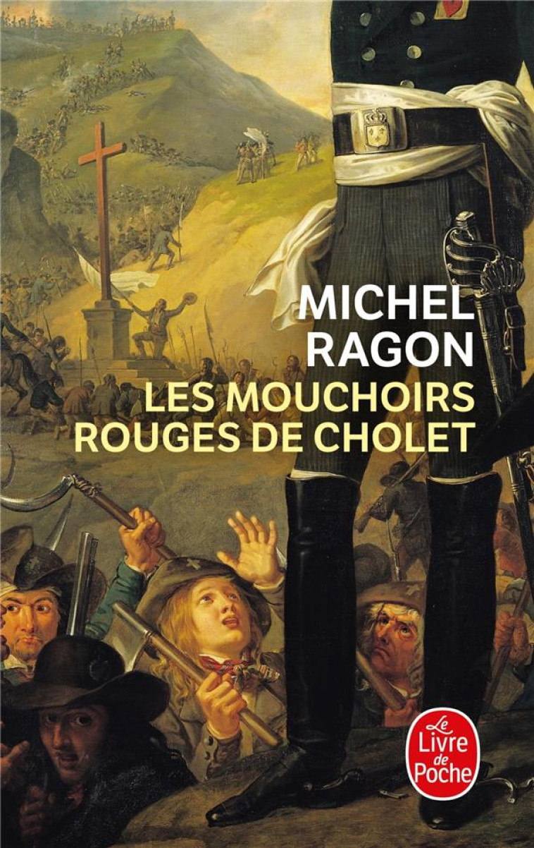 LES MOUCHOIRS ROUGES DE CHOLET - RAGON - LGF/Livre de Poche