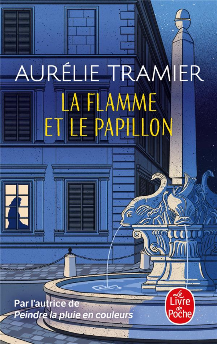 LA FLAMME ET LE PAPILLON - TRAMIER AURELIE - LGF/Livre de Poche