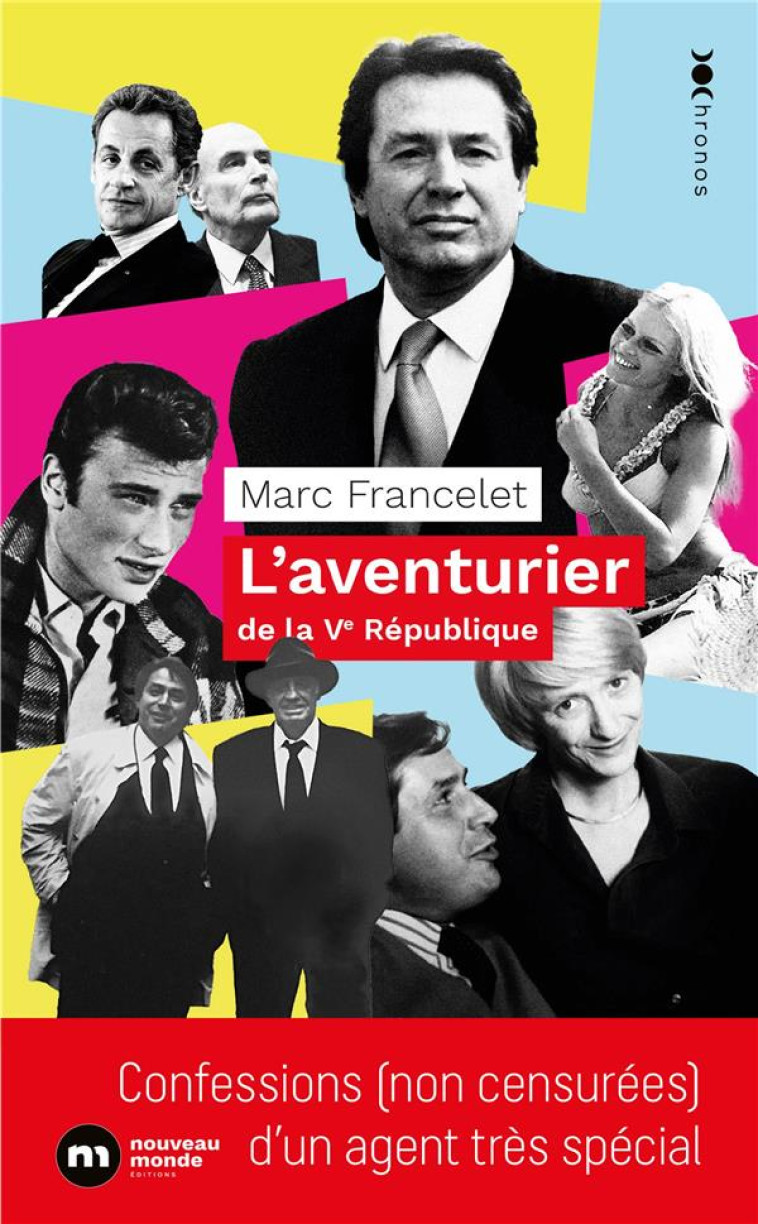 L-AVENTURIER DE LA VE REPUBLIQUE - CONFESSIONS (NON CENSUREES) D-UN AGENT TRES SPECIAL - FRANCELET MARC - NOUVEAU MONDE