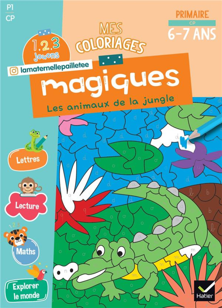 MES COLORIAGES MAGIQUES CP - 1, 2, 3 JOUONS ! - WAELES/BERTRAND - HATIER SCOLAIRE