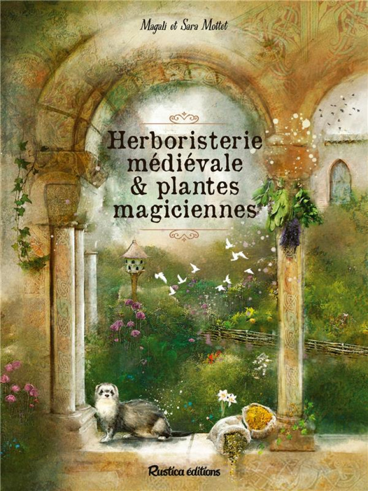 HERBORISTERIE MEDIEVALE ET PLANTES MAGICIENNES - MOTTET - RUSTICA