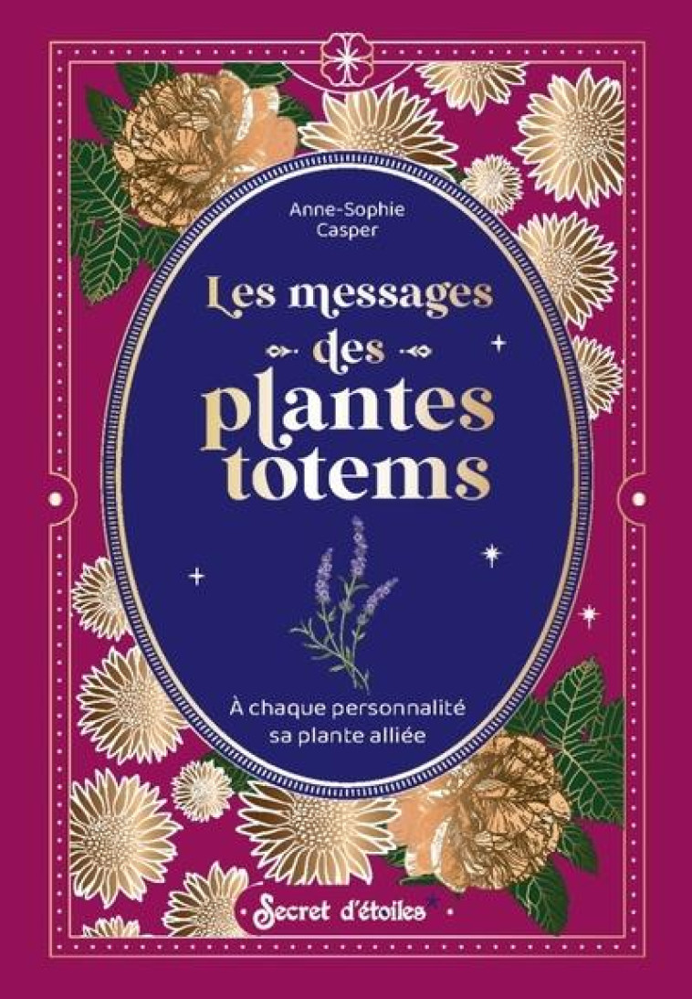 LES MESSAGES DES PLANTES TOTEMS - CASPER - SERPENT ETOILES