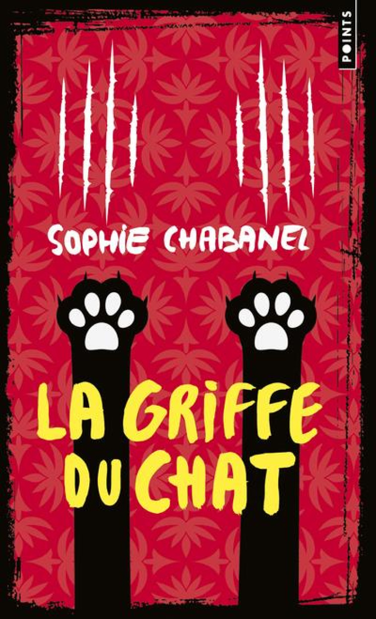 LA GRIFFE DU CHAT - CHABANEL SOPHIE - POINTS