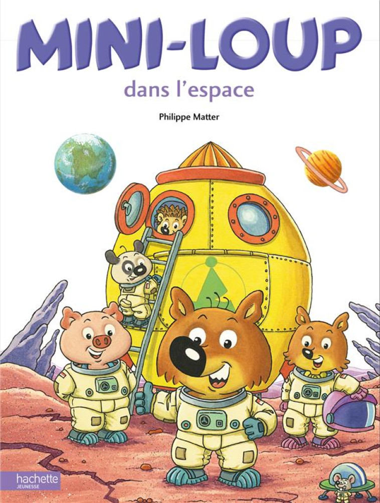 MINI-LOUP DANS L-ESPACE - MATTER PHILIPPE - Hachette Jeunesse