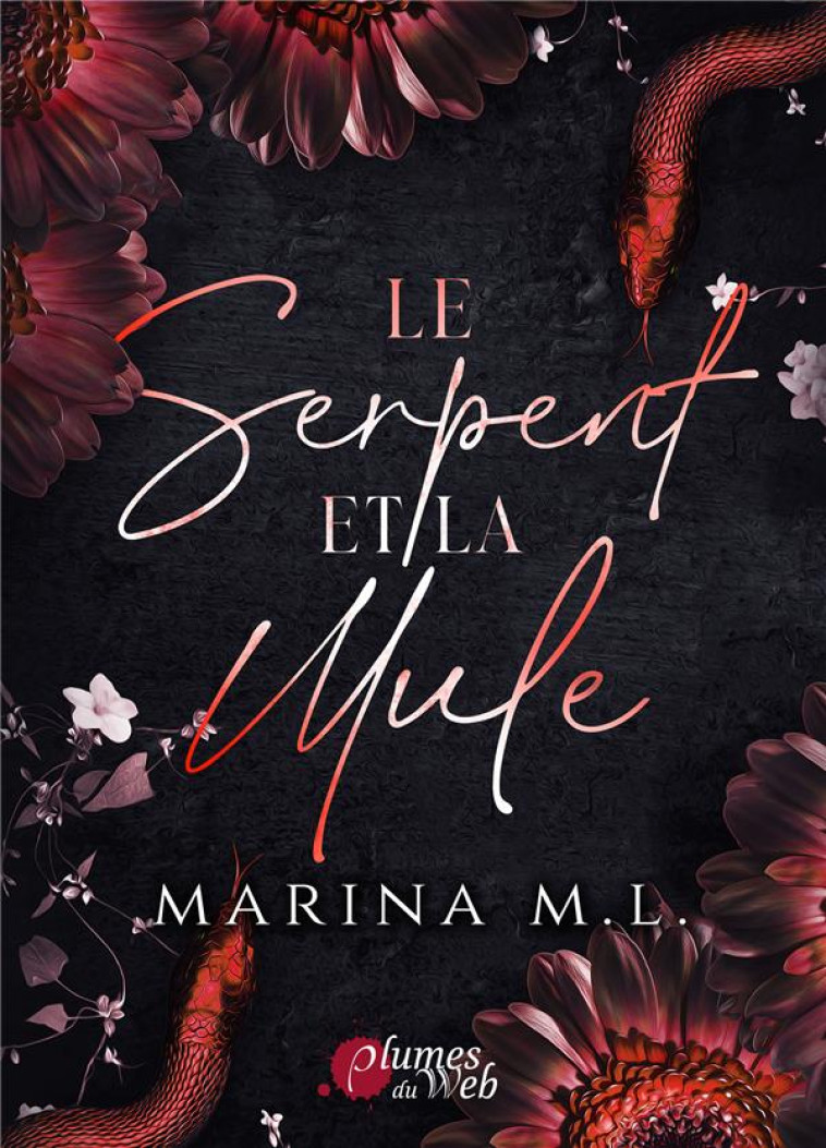 LE SERPENT ET LA MULE - MARINA M. L. - PLUMES DU WEB