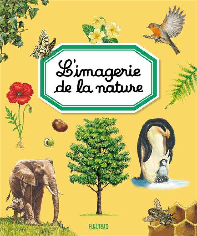 L-IMAGERIE DE LA NATURE - GUILLORET/ALUNNI - FLEURUS