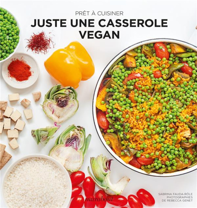 PRET A CUISINER - JUSTE UNE CASSEROLE VEGAN - FAUDA-ROLE SABRINA - MARABOUT