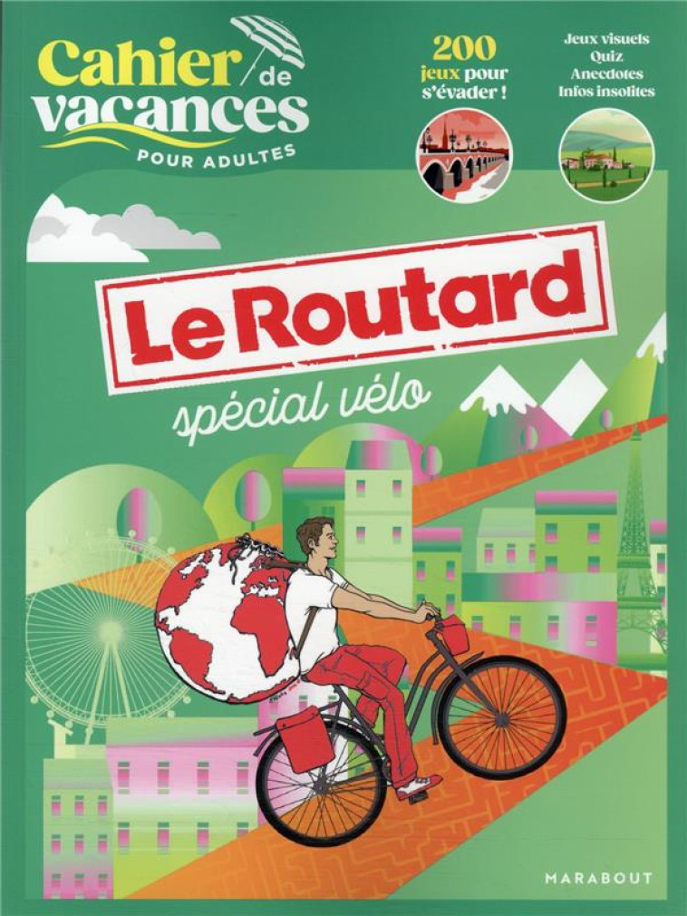 LE CAHIER DE VACANCES POUR ADULTES - LE ROUTARD SPECIAL VELO - COLLECTIF - MARABOUT