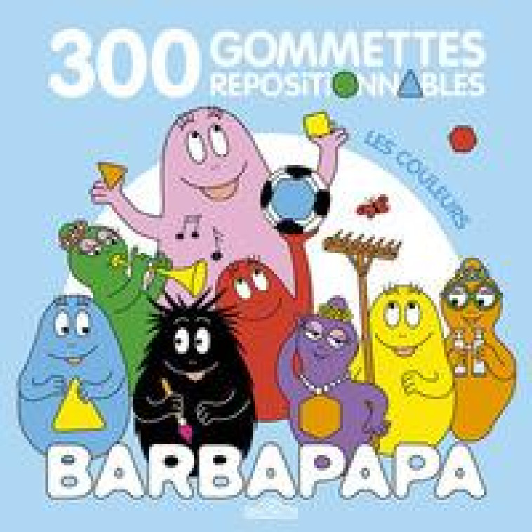 BARBAPAPA - 300 GOMMETTES REPOSITIONNABLES - LES COULEURS - TAYLOR - DRAGON D'OR