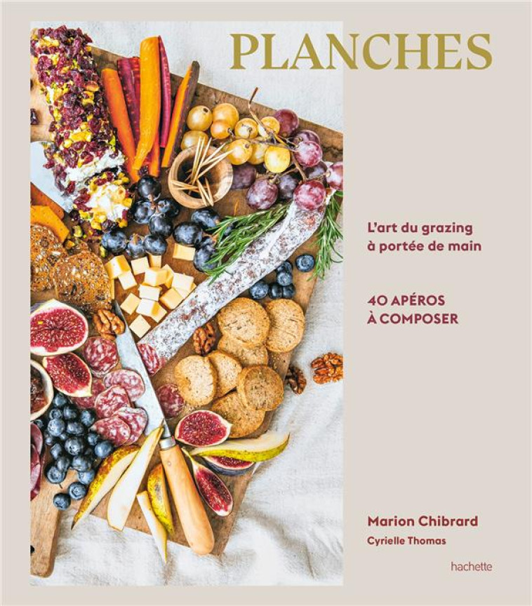 PLANCHES - L-ART DU GRAZING A PORTEE DE MAIN - CHIBRARD MARION - HACHETTE