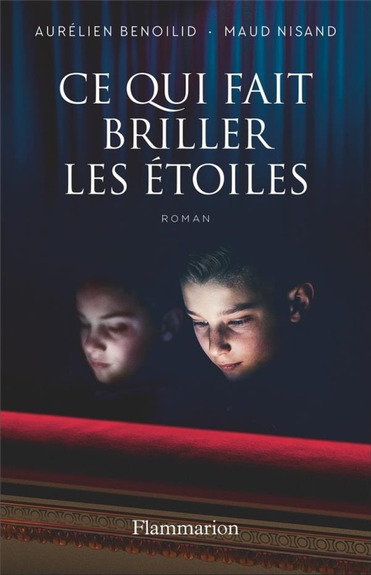 CE QUI FAIT BRILLER LES ETOILES - BENOILID/NISAND - FLAMMARION