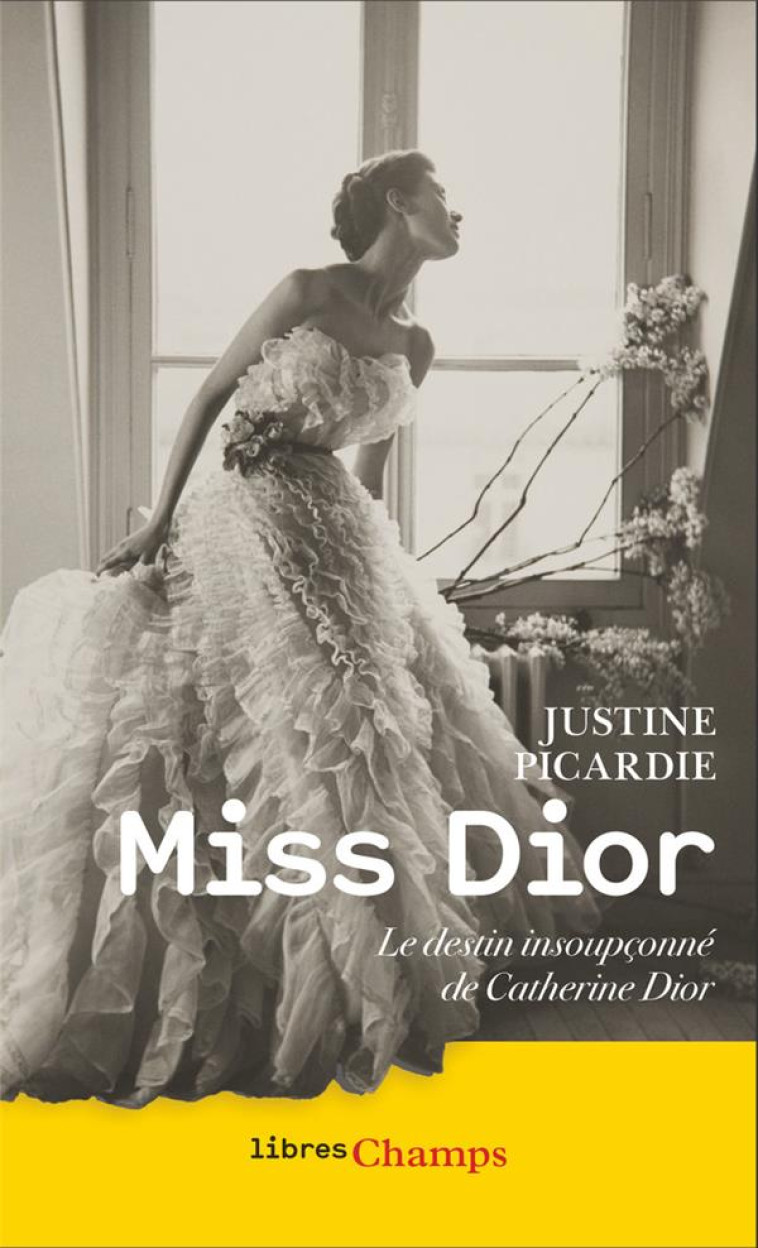 MISS DIOR - LE DESTIN INSOUPCONNE DE CATHERINE DIOR - PICARDIE - FLAMMARION