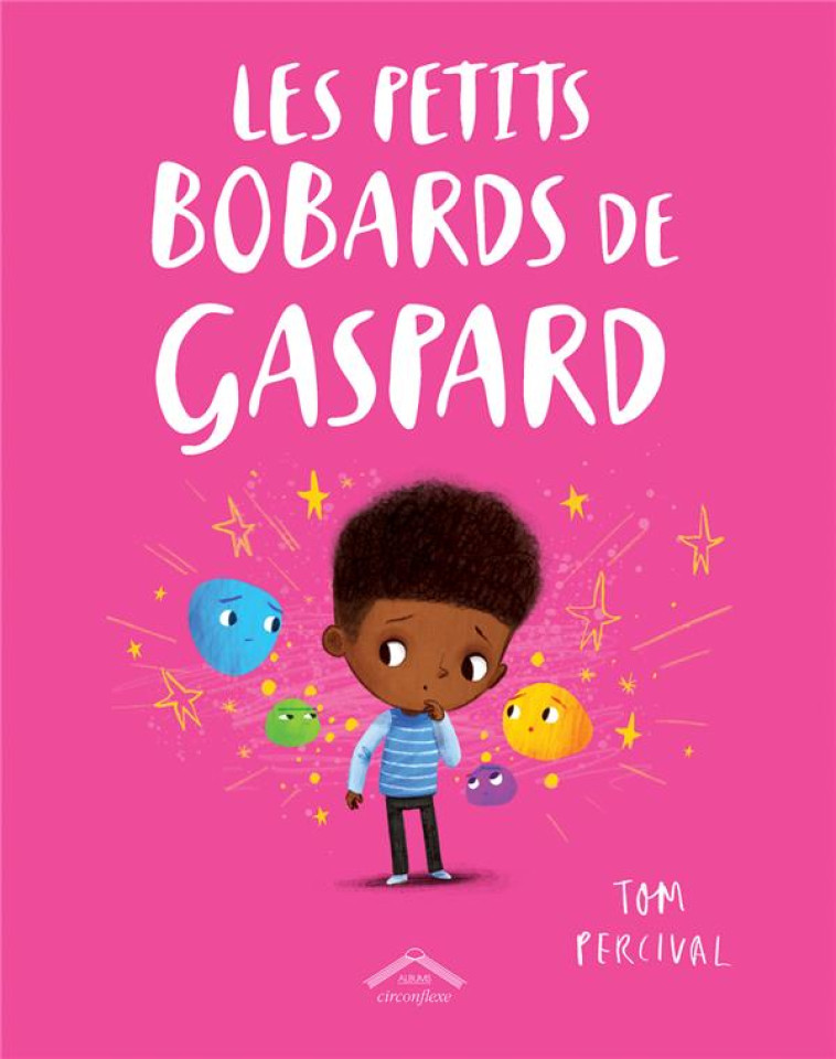 LES PETITS BOBARDS DE GASPARD - PERCIVAL - CIRCONFLEXE