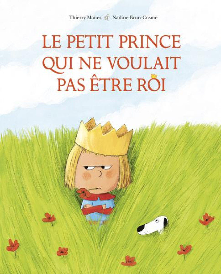 LE PETIT PRINCE QUI NE VOULAIT PAS ETRE ROI - MANES/BRUN-COSME - KALEIDOSCOPE