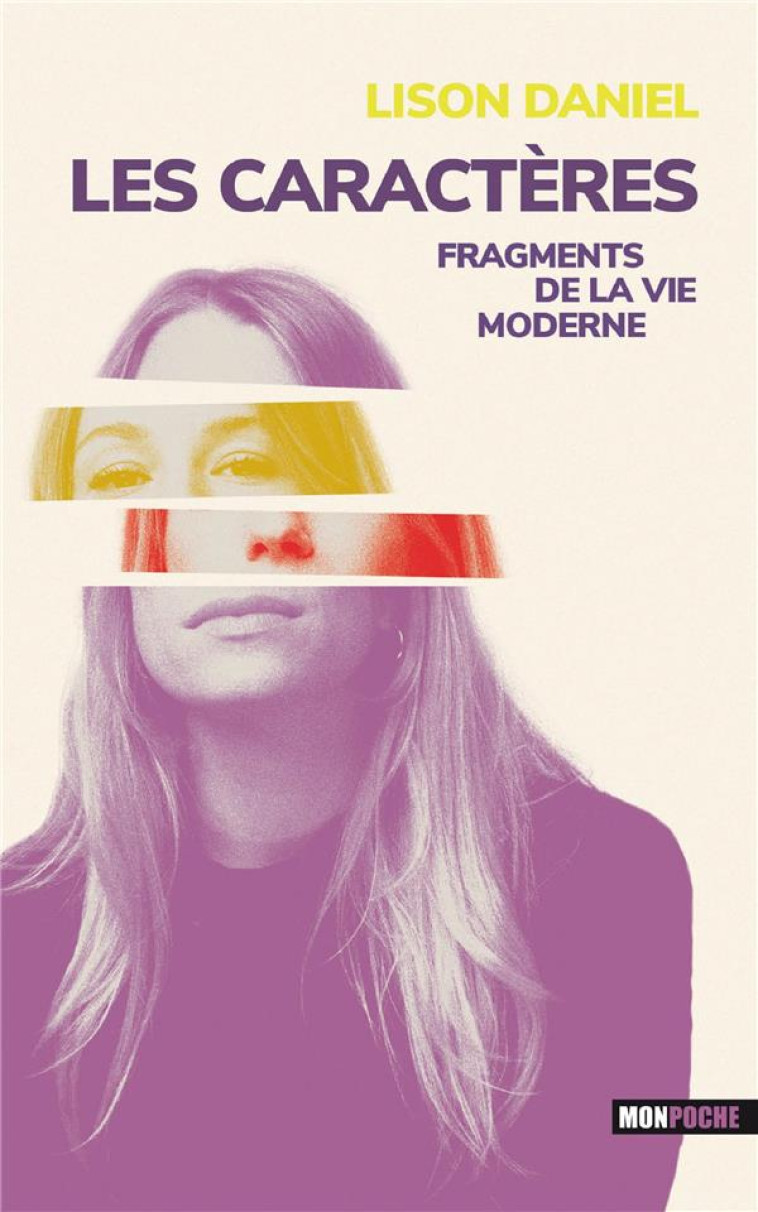 LES CARACTERES. FRAGMENTS DE LA  VIE MODERNE - FRAGMENTS DE LA VIE MODERNE - DANIEL LISON - MON POCHE