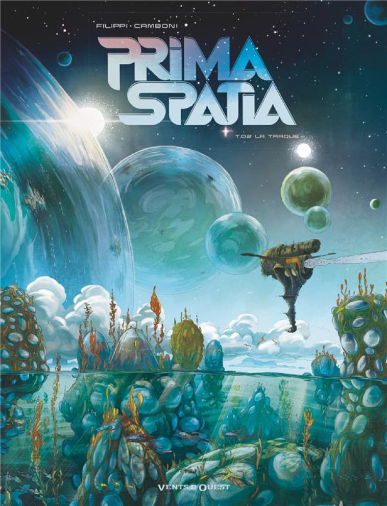 PRIMA SPATIA - TOME 02 - LA TRAQUE - FILIPPI/CAMBONI - VENTS D'OUEST