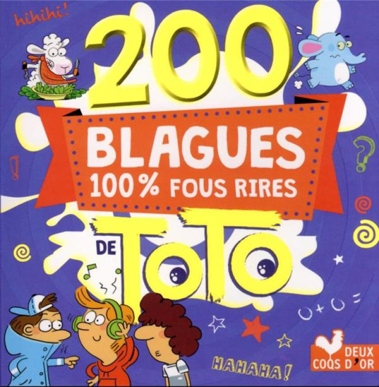 200 BLAGUES 100 % FOUS RIRES DE TOTO - COLLECTIF - HACHETTE