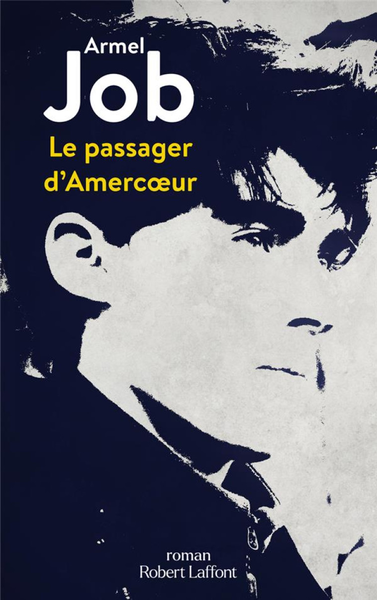 LE PASSAGER D-AMERCOEUR - JOB ARMEL - ROBERT LAFFONT