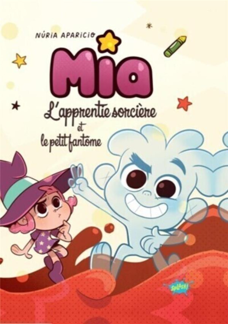 MIA L-APPRENTIE SORCIERE ET L-AMI INVISIBLE - APARICIO NURIA - EDITIONS SPLASH