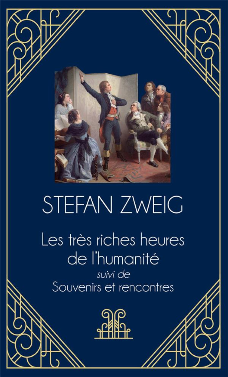 LES TRES RICHES HEURES DE L-HUMANITE - SUIVI DE SOUVENIRS ET RENCONTRES - ZWEIG - ARCHIPOCHE