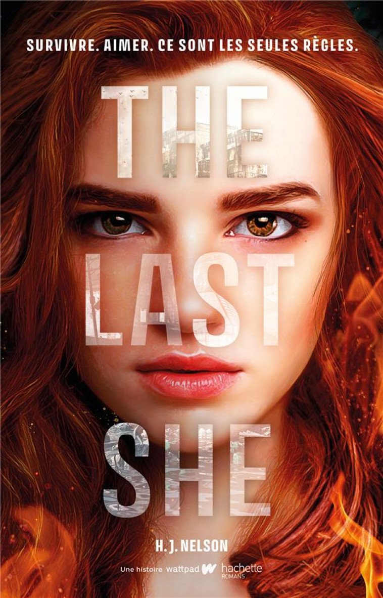 THE LAST SHE (EDITION FRANCAISE) - SURVIVRE. AIMER. CE SONT LES SEULES REGLES. - NELSON H.J. - HACHETTE